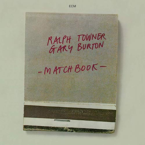 Ralph Towner / Gary Burton/Matchbook