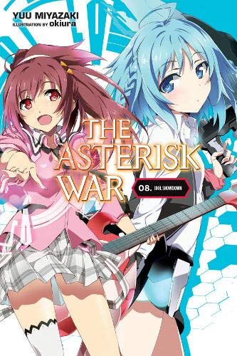 Yuu Miyazaki/The Asterisk War, Vol. 8 (Light Novel)@ Idol Showdown