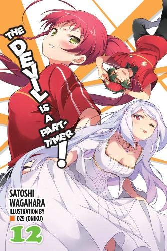 Satoshi Wagahara/The Devil Is a Part-Timer!, Vol. 12 (Light Novel)
