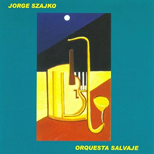 SZAJKO,JORGE/Orquesta Salvaje