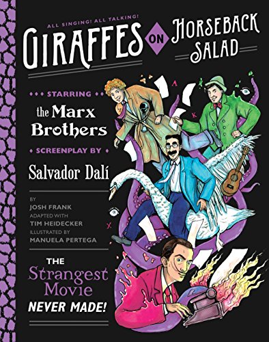 Josh Frank/Giraffes on Horseback Salad@ Salvador Dali, the Marx Brothers, and the Strange