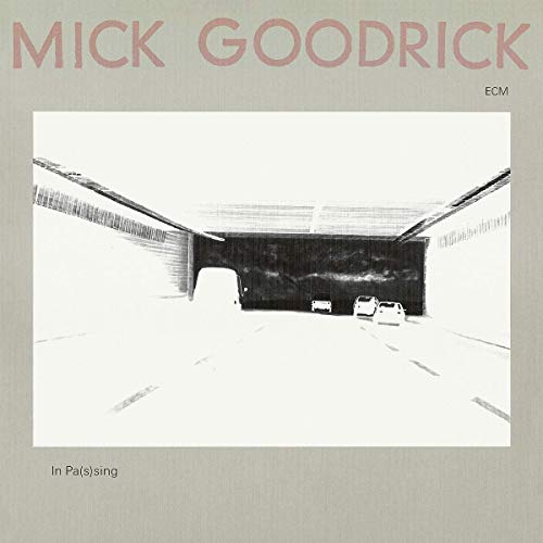 Mick Goodrick/In Pas(s)ing