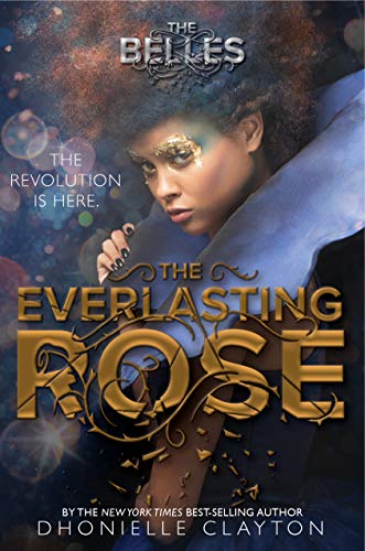 Dhonielle Clayton/The Everlasting Rose