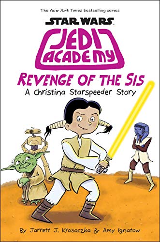 Jarrett J. Krosoczka/Star Wars: Jedi Academy #7@Revenge of the Sis