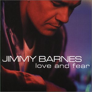 Jimmy Barnes Love & Fear 