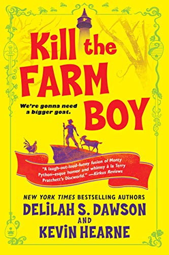 Hearne,Kevin/ Dawson,Delilah S./Kill the Farm Boy@Reprint