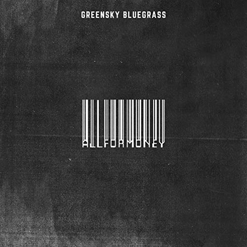 Greensky Bluegrass/All For Money