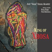 Jeff 'siege' Siegel Quartet/King Of Xhosa