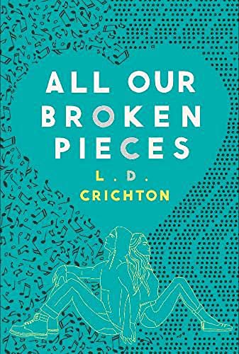 L. D. Crichton/All Our Broken Pieces