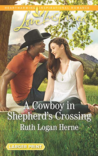 Ruth Logan Herne A Cowboy In Shepherd's Crossing Original Large Print 
