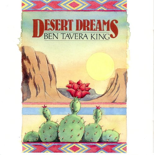 Ben Tavera King/Desert Dreams