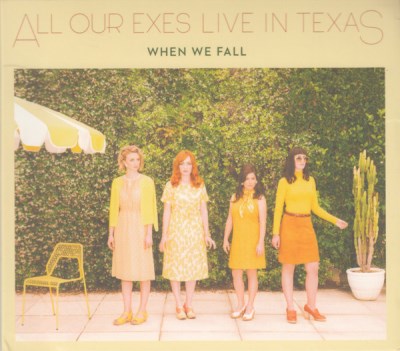 All Our Exes Live In Texas/When We Fall