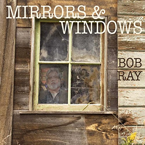 Bob Ray/Mirrors & Windows