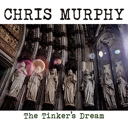 Chris Murphy/The Tinker's Dream