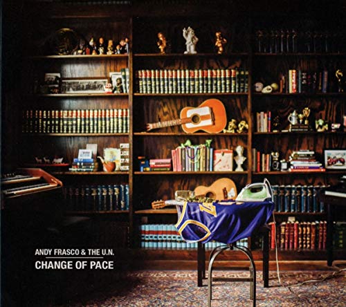 Andy Frasco & The U.N./Change Of Pace