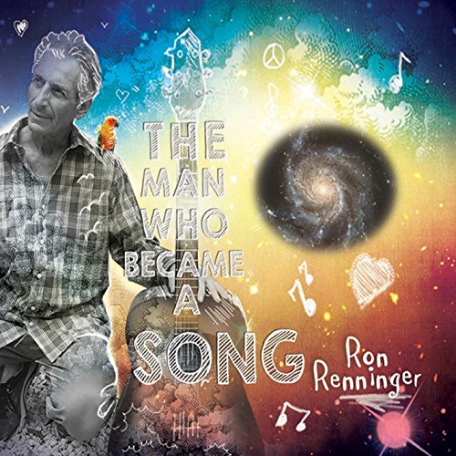 Ron Renninger/The Man Who Became A Song