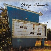 Doug Schmude/Ghosts Of The Main Drag