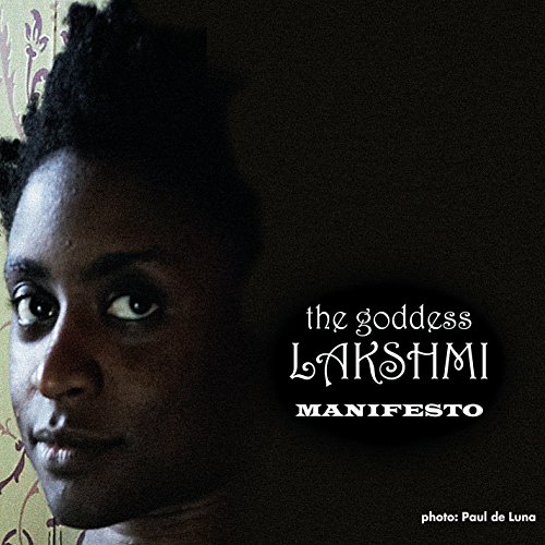 The Goddess Lakshmi/Manifesto