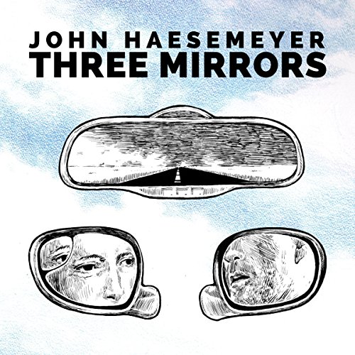 John Haesemeyer/Three Mirrors
