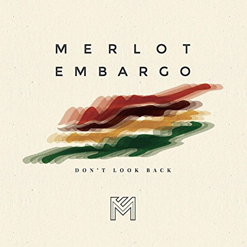 Merlot Embargo/Don't Look Back