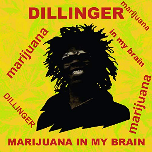 Dillinger/Marijuana In My Brain