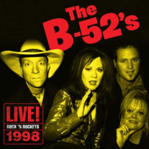 B-52's/Live! Rock 'N Rockets 1998@.