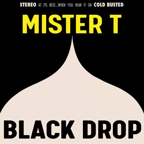 Mister T/Black Drop@.