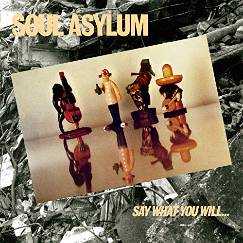 Soul Asylum Say What You Will...Everything Can Happen 