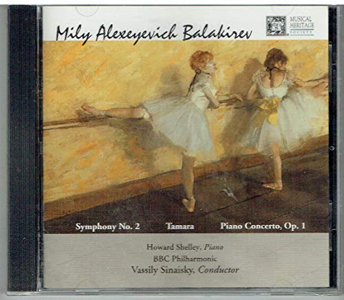 Mily Balakirev Vasily Sinaisky Howard Shelley BBC/Balakirev: Symphony No. 2; Piano Concerto, Op.1; T