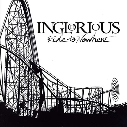 Inglorious/Ride To Nowhere