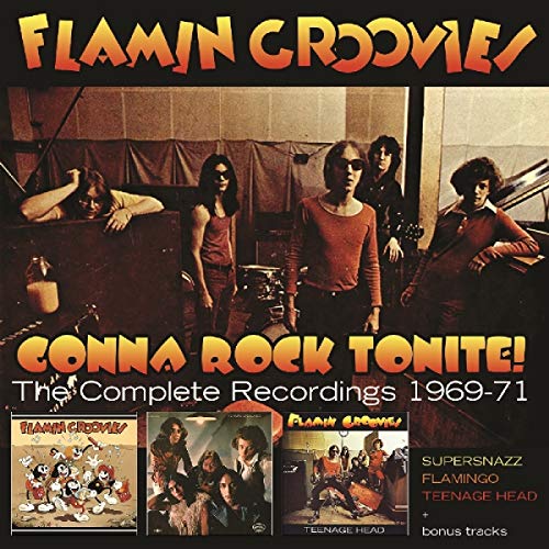 Flamin Groovies/Gonna Rock Tonite: Complete Recordings 1969-1971