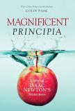 Colin Pask Magnificent Principia Exploring Isaac Newton's Masterpiece 
