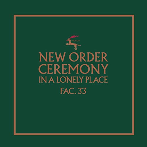 New Order Ceremony (version 1) B W "in A Lonely Place" 