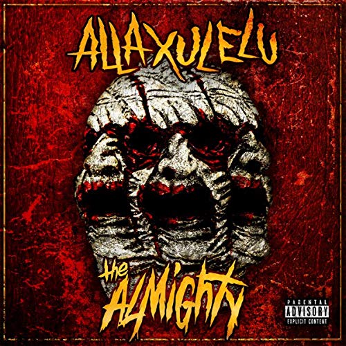 Alla Xul Alu/The Almighty@Explicit Version