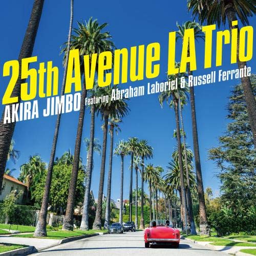 Jimbo,Akira / Laboriel,Abraham/25th Avenue La Trio