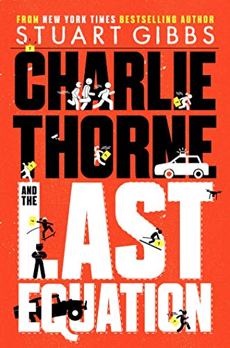Stuart Gibbs/Charlie Thorne and the Last Equation