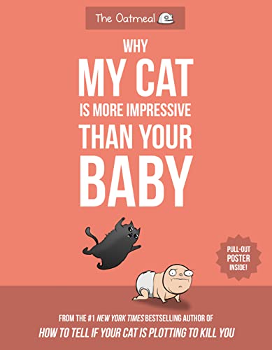 Matthew Inman/Why My Cat Is More Impressive Than Your Baby