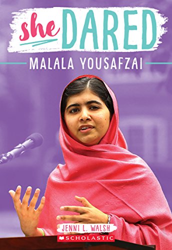 Jenni L. Walsh/She Dared@ Malala Yousafzai