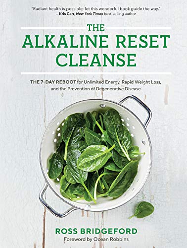 Ross Bridgeford/The Alkaline Reset Cleanse@The 7-Day Reboot for Unlimited Energy, Rapid Weig