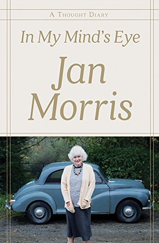 Jan Morris/In My Mind's Eye@ A Thought Diary