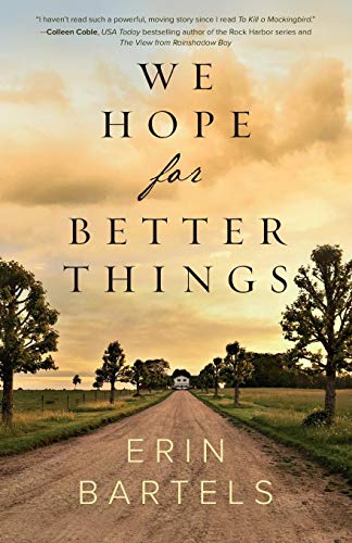 Erin Bartels/We Hope for Better Things