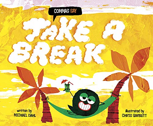 Michael Dahl/Commas Say Take a Break