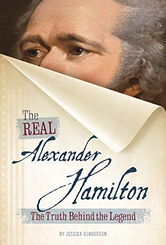 Jessica Gunderson/The Real Alexander Hamilton@ The Truth Behind the Legend