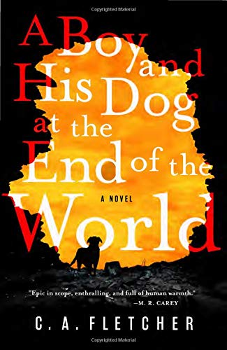 C. a. Fletcher/A Boy and His Dog at the End of the World
