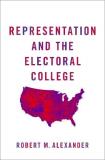 Robert M. Alexander Representation And The Electoral College 