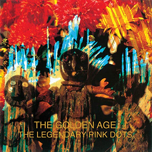 The Legendary Pink Dots/The Golden Age