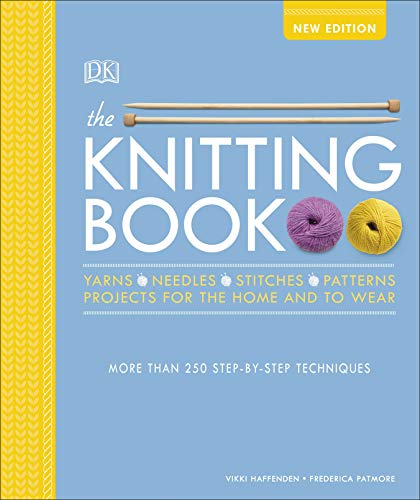 Vikki Haffenden/The Knitting Book@Over 250 Step-By-Step Techniques