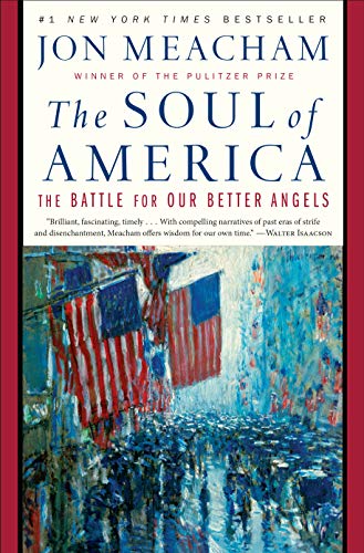 Jon Meacham/The Soul of America@ The Battle for Our Better Angels