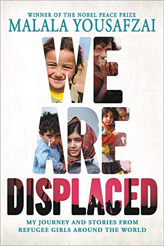Malala Yousafzai/We Are Displaced@ My Journey and Stories from Refugee Girls Around@LARGE PRINT