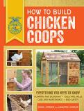 Daniel Johnson How To Build Chicken Coops Everything You Need To Know Updated & Revised 0002 Edition; 
